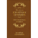 Dia A Dia Com Jonathan Edwards - Luxo: Devocional Diário, De Edwards, Jonathan. Editora Ministérios Pão Diário Em Português, 2019