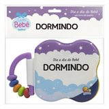 Dia A Dia Do Bebê - Um Livro De Banho: Dormindo, De © Todolivro Ltda.. Editora Todolivro Distribuidora Ltda. Em Português, 2022