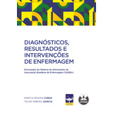 Diagnósticos, Resultados E Intervenções De Enfermagem:
