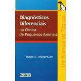 Diagnósticos Diferenciais Na Clínica De Pequenos Animais