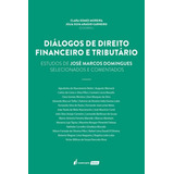 Diálogos De Direito Financeiro E Tributário Estudos De José Domingues 2021