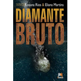 Diamante Bruto, De Rios, Rosana F..
