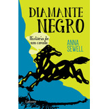 Diamante Negro, De Sewell, Anna. Editora