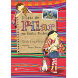 Diário De Pilar Em Machu Picchu (nova Edição), De Silva, Flávia Lins E. Editora Schwarcz Sa, Capa Mole Em Português, 2022