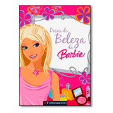 Dicas De Beleza Da Barbie - Coleção Barbie, De Fabiane Ariello. Editora Fundamento Em Português