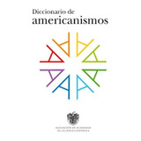 Diccionario De Americanismos Dictionary