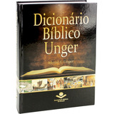 Dicionário Bíblico Unger: Edição Acadêmica, De