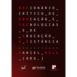 Dicionário Crítico De Educação E Tecnologias E De Educação A Distância, De Mill, Daniel. M. R. Cornacchia Editora Ltda., Capa Mole Em Português, 2018