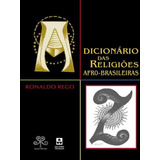 Dicionario Das Religioes Afro-brasileiras, De Rego,