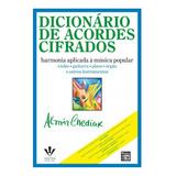 Dicionário De Acordes Cifrados Harmonia Aplicada À Música Popular Almir Chediak 317-m