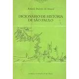Dicionário De História De São Paulo De Antonio Barreto Do Amaral Pela Imesp (1980)