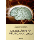 Dicionario De Neuroanatomia, De Gusmao. Editora