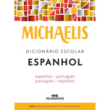Dicionário Escolar Michaelis Espanhol - Melhoramentos