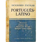 Dicionário Escolar Português - Latino De Org. Herbert Car...