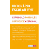 Dicionário Escolar Wmf - Espanhol-português /