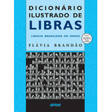 Dicionário Ilustrado De Libras: Língua Brasileira