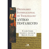 Dicionário Internacional De Teologia Do Antigo Testamento, R Laird Harris - Vida Nova