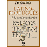 Dicionario Latino-português - F R Saraiva