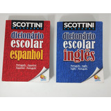 Dicionários Scottini Escolar Inglês E Espanhol