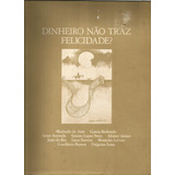 Dinheiro Não Traz Felicidade? / Rogério Ramos