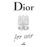 Dior For Ever, De Ormen, Catherine.