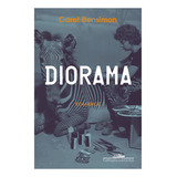 Diorama, De Carol Bensimon. Editora Companhia Das Letras Em Português