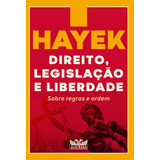 Direito, Legislação E Liberdade, De Hayek