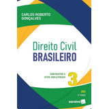 Direito Civil Brasileiro Vol 3 - Contratos E Atos Unilaterais - 21ª Edição 2024 Saraiva