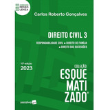 Direito Civil Esquematizado - Vol. 3 - 10ª Edição 2023, De Carlos Roberto Gonçalves. Editora Saraiva Jur, Capa Mole, Edição 10 Em Português, 2023
