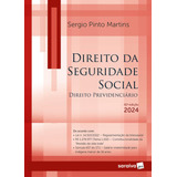 Direito Da Seguridade Social - 42ª Edição 2024 Sergio Pinto