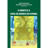 Direito E A Copa Do Mundo De Futebol, O, De Jader Marques. Editora Livraria Do Advogado, Capa Dura Em Português