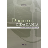 Direito E Cidadania: Fundamentos & Perspectivas, De Viana, Lúcia/ Telles, Tenório. Valer Livraria Editora E Distribuidora Ltda, Capa Mole Em Português, 2011