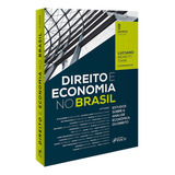 Direito E Economia No Brasil Estudos Sobre A Analise Economica Do Direito 5ª Edição 2023 - Foco