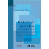 Direito E Moeda - 1ª Edição De 2012: O Controle Dos Planos De Estabilização Monetária Pelo Supremo Tribunal Federal, De Fundação Getúlio Vargas. Editora Saraiva Educação S. A., Capa Mole Em Português,