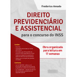 Direito Previdenciário E Assistencial Para O Concurso Do Inss - 01ed/19