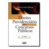 Direito Previdenciário Para Concursos Públicos, De Hermes Arrais De Alencar. Editora Atlas Juridico - Grupo Gen, Capa Dura Em Português