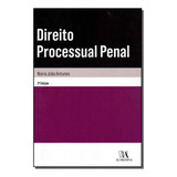 Direito Processual Penal - 02ed/18 - (almedina): Direito Processual Penal - 02ed/18, De Antunes, Maria Joao. Série Direito Editora Almedina, Capa Mole, Edição Direito Processual Penal Em Português, 20