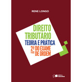 Direito Tributário - 1ª Edição De 2016: Teoria E Prática, De Longo, Rene Furtado. Editora Saraiva Educação S. A., Capa Mole Em Português, 2016