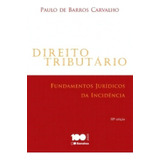 Direito Tributario - Carvalho - Saraiva, De Paulo De Barros Carvalho. Editora Saraiva, Capa Mole Em Português
