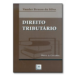 Direito Tributário - Serie Provas E Concursos, De Vander Brusso Da Silva. Editorial Pillares, Tapa Mole En Português