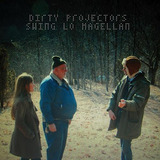 Dirty Projectors - Swing Lo Magellan