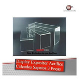 Display Expositor Acrílico Calçados Sapatos 1 Kit
