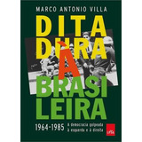 Ditadura Brasileira Democracia Livro Marco Antonio Villa