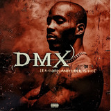 Dmx - It's Dark And Hell Is Hot