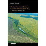 Do Licenciamento Ambiental Ao Cadastro Ambiental Rural (car)