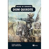 Dom Quixote, De Miguel De Cervantes.