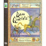 Dom Quixote, De Williams, Marcia. Série