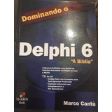 Dominando O Delphi 6 A Bíblia Marco Cantú