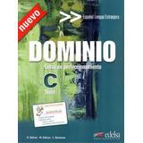 Dominio - Libro Del Alumno - Curso De Perfeccionamiento - N, De Galvez, D.. Editora Edelsa, Capa Mole Em Espanhol