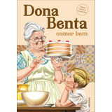 Dona Benta: Comer Bem, De Nacional, Equipe Editorial. Editorial Companhia Editora Nacional, Tapa Mole En Português, 2021
